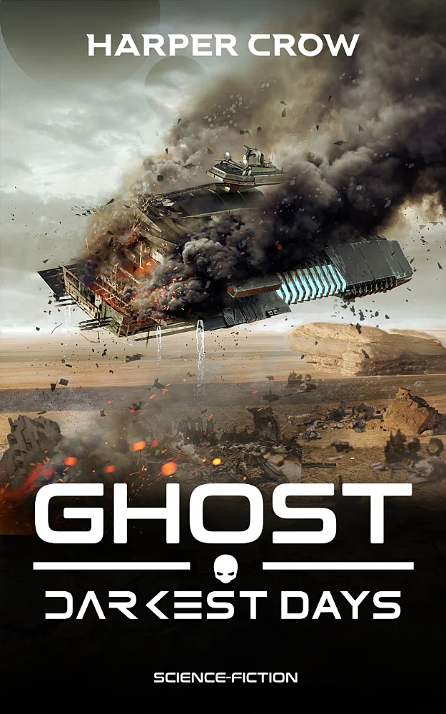 Das Buchcover des fünften Teils der Military-Science-Fiction Serie Ghost - Darkest Days von Harper Crow. Dargestellt wird ein zerstörter und qualmender Kampfgleiter kurz vor dessen Absturz in der Wüste.