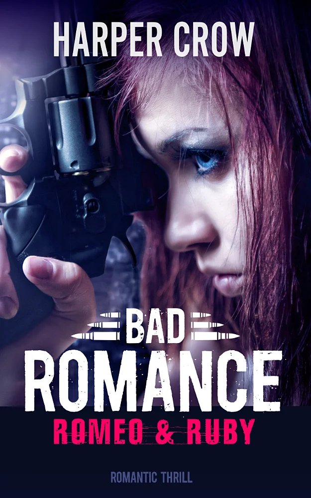 Das Buchcover des Romance Thriller Bad Romance - Romeo & Ruby von Harper Crow. Dargestellt wird das Gesicht einer jungen hübschen Frau, die eine Pistole in der Hand hält.